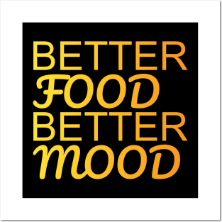 Better Food Better Mood Posters and Art